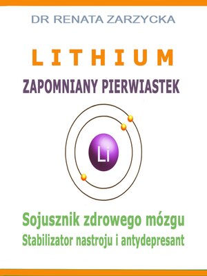 cover image of Lithium zapomniany pierwiastek. Stabilizator nastroju, antydepresant i sojusznik zdrowego mózg.